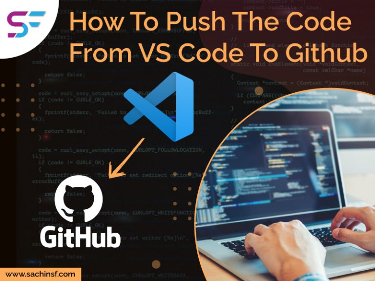 How To Push The Code From VS GitHub Sachinsf 